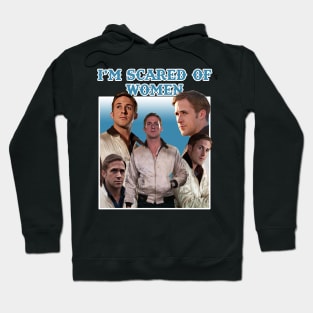 I’m Scared of Women Hoodie